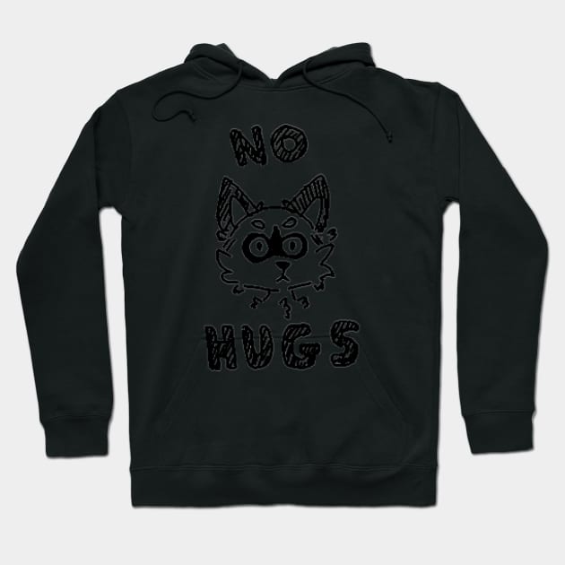 No hugs Hoodie by d o r r i a n